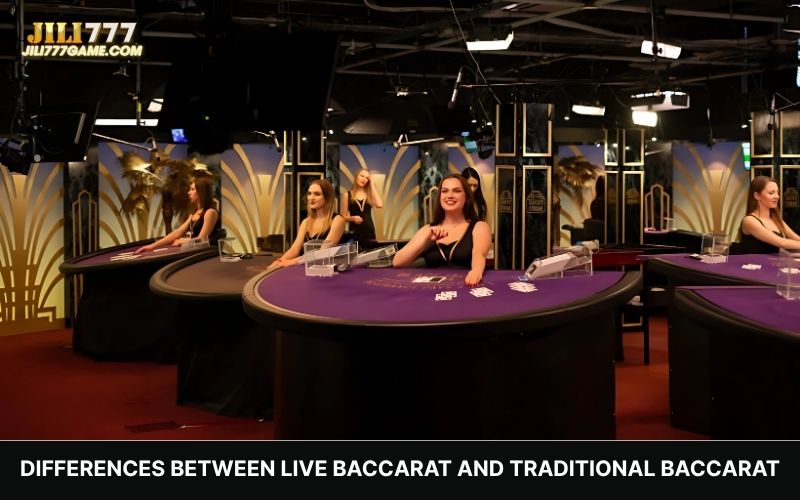 Live vs Traditional Baccarat: Key Differences