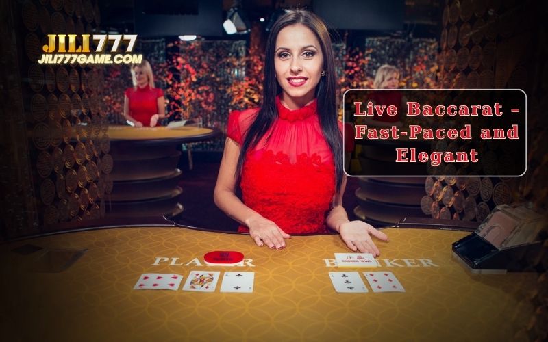 Live Baccarat – A Sophisticated Game of Speed and Style