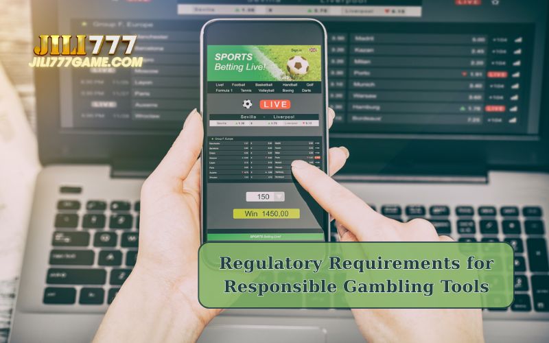 Regulatory Requirements for Responsible Gambling Tools