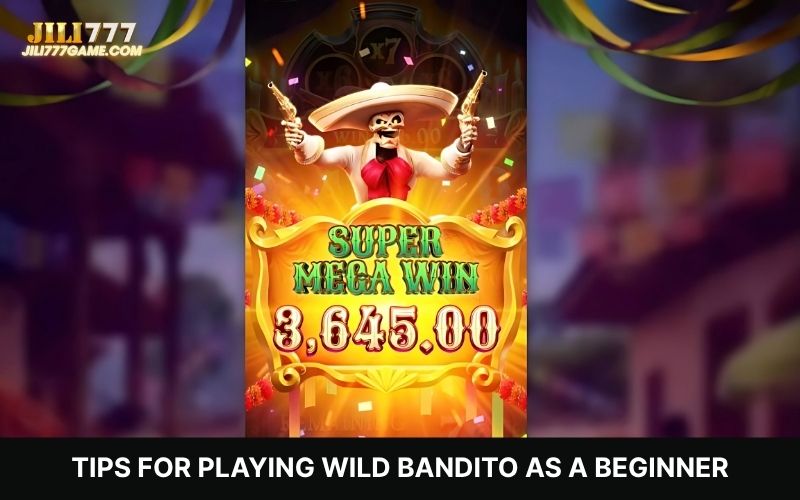 Beginner tips to win in Wild Bandito