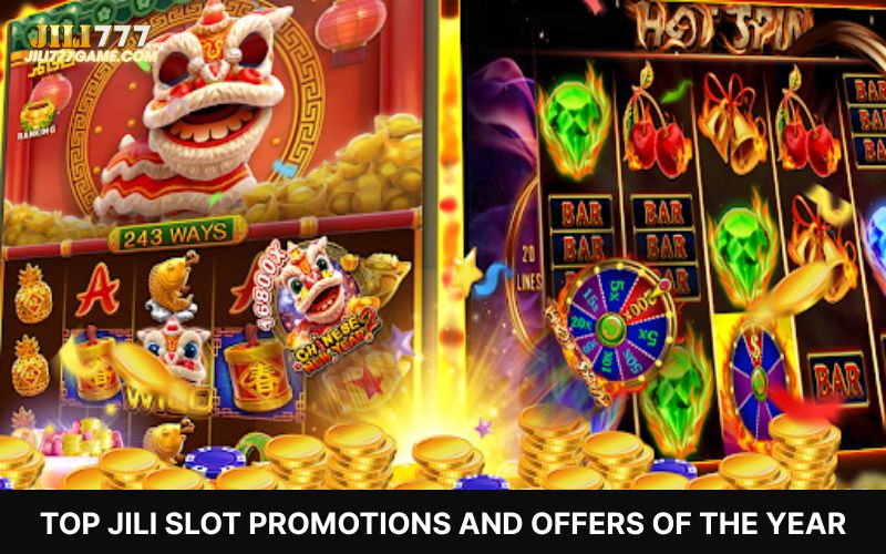 Best JILI slot bonuses and promo deals to grab in 2025