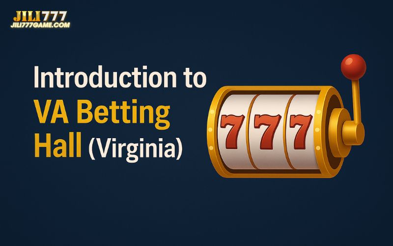 Overview of VA Betting Hall for Virginia-based slot players