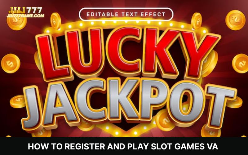 Step-by-step guide to sign up and play VA slot games