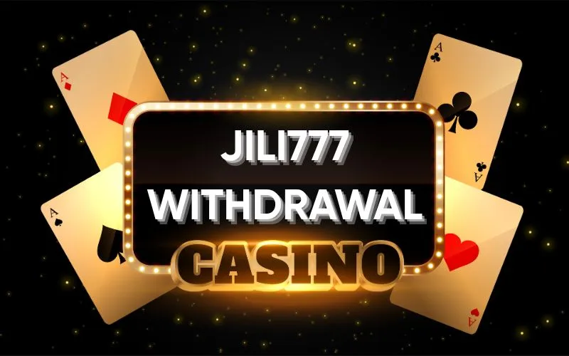 Jili777 Withdrawal – Fast, Secure, and Hassle-Free Payout Guide