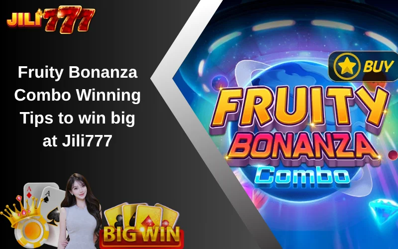 Fruity Bonanza Combo Winning Tips