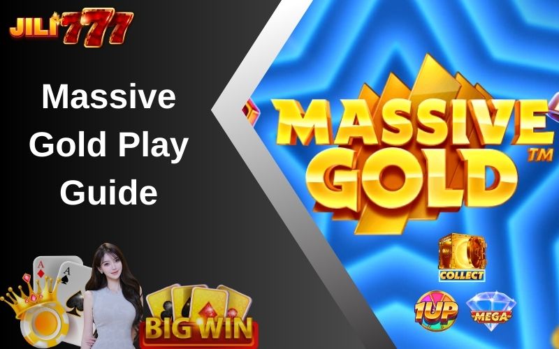 Massive Gold Play Guide
